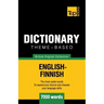 Theme-based dictionary British English-Finnish - 7000 words