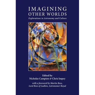 Imagining Other Worlds: Explorations in Astronomy and Culture