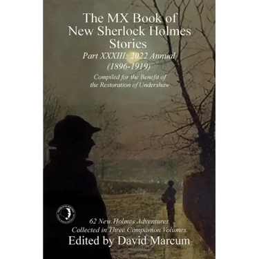 The MX Book of New Sherlock Holmes Stories - Part XXXIII: 2022 Annual (1896-1919)