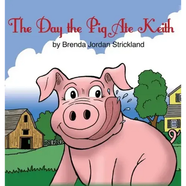 The Day the Pig Ate Keith