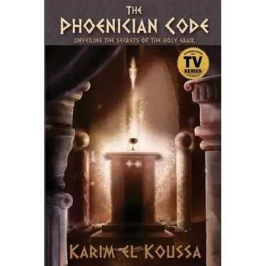 The Phoenician Code: Unveiling the Secrets of the Holy Grail