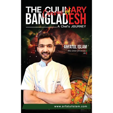 The Culinary Canvas of Bangladesh: A Chef's Journey
