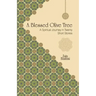 A Blessed Olive Tree: A Spiritual Journey in Twenty Short Stories