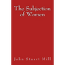 The Subjection of Women: Original Edition of 1911