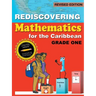 Rediscovering Mathematics for the Caribbean: Grade One (Revised Edition)