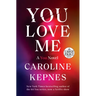 You Love Me: A You Novel