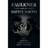 Faulkner and the Native South