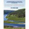 Stolen Treasure: The Horrendous Environmental and Ecological Scandals That Are Destroying the Natural Heritage of Eastern Canada and th