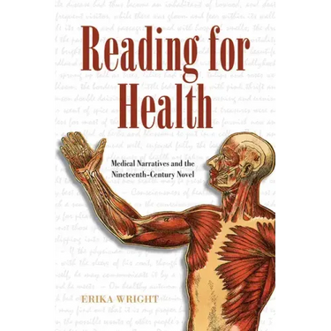 Reading for Health: Medical Narratives and the Nineteenth-Century Novel