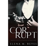 Corrupt: Mafia Romance: A Beautiful Sinner Spin-Off