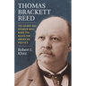 Thomas Brackett Reed: The Gilded Age Speaker Who Made the Rules for American Politics