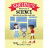 Shelbo's Adventures in Science: Natural Light and Man-made Light