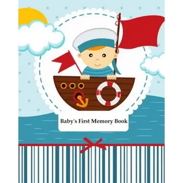 Baby's First Memory Book: Baby's First Memory Book; Sailor Baby
