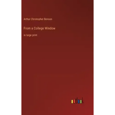 From a College Window: in large print