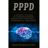 Pppd: A patient's guide to understanding persistent postural-perceptual dizziness