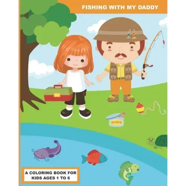 Fishing With My Daddy: A Coloring Book for Preschoolers