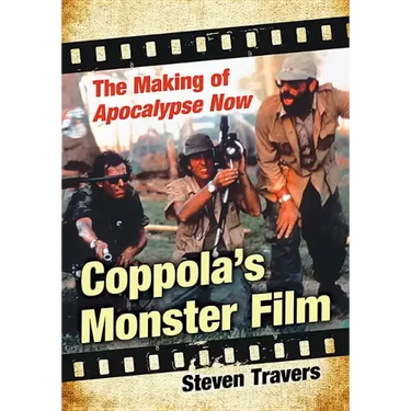 Coppola's Monster Film: The Making of Apocalypse Now