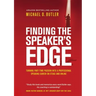 Finding the Speaker's Edge: Turning Your Part-Time Passion into Your Full-Time Professional Speaking Career on Stage and Online