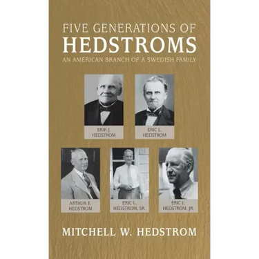 Five Generations of Hedstroms: An American Branch of a Swedish Family