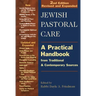 Jewish Pastoral Care 2/E: A Practical Handbook from Traditional & Contemporary Sources