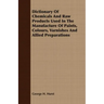 Dictionary Of Chemicals And Raw Products Used In The Manufacture Of Paints, Colours, Varnishes And Allied Preparations