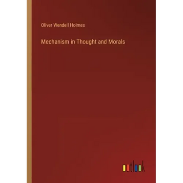 Mechanism in Thought and Morals