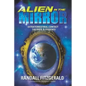 Alien in the Mirror: Extraterrestrial Contact Theories and Evidence