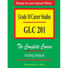 Grade 10 Career Studies: Grade 10 GLC 201