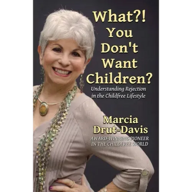 What?! You Don't Want Children?: Understanding Rejection in the Childfree Lifestyle
