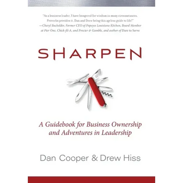 Sharpen: A Guidebook for Business Ownership and Adventures in Leadership