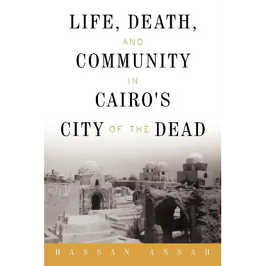 Life, Death, and Community in Cairo's City of the Dead