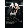 Affective Performance and Cognitive Science