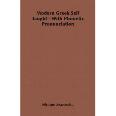 Modern Greek Self Taught - With Phonetic Pronunciation