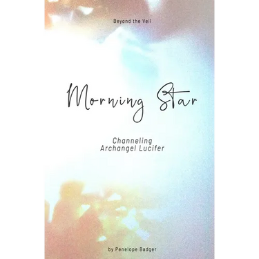 Morning Star: Channeling Archangel Lucifer