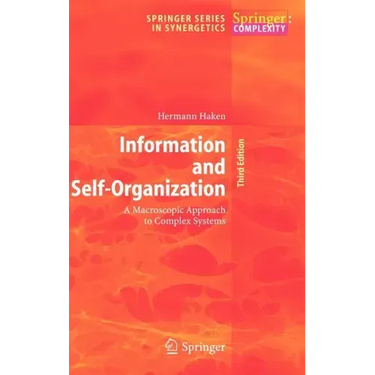 Information and Self-Organization: A Macroscopic Approach to Complex Systems
