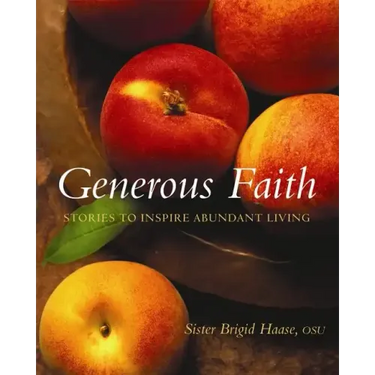 Generous Faith: Stories to Inspire Abundant Living