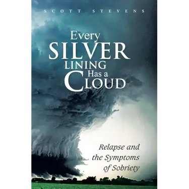 Every Silver Lining Has a Cloud: Relapse and the Symptoms of Sobriety