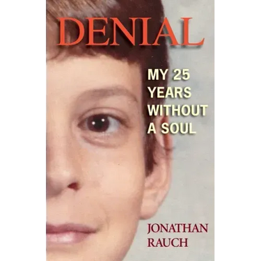 Denial: My 25 Years Without a Soul