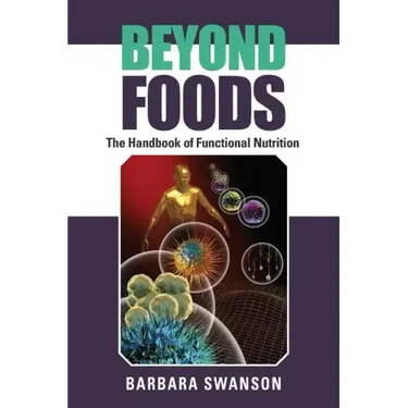 Beyond Foods: The Handbook of Functional Nutrition