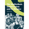 The Multiethnic Soviet Union and its Demise