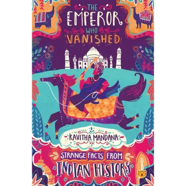 The Emperor Who Vanished: Strange Facts from Indian History