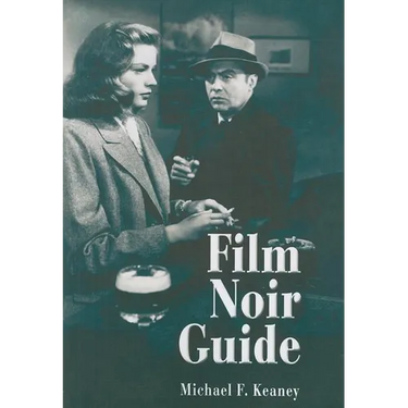 Film Noir Guide: 745 Films of the Classic Era, 1940-1959