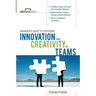 The Manager's Guide to Fostering Innovation and Creativity in Teams