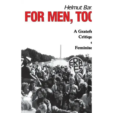 For Men, Too: A Grateful Critique of Feminism