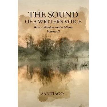 The Sound of a Writer's Voice: Both a Window and a Mirror Volume II