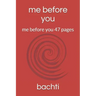 me before you: me before you 47 pages