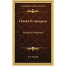 Charles H. Spurgeon: Prince of Preachers