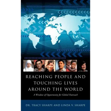 Reaching People and Touching Lives Around the World