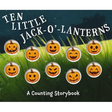 Ten Little Jack O Lanterns: A Magical Counting Storybook 1