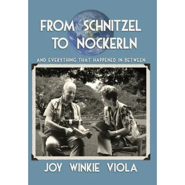 From Schnitzel to Nockerln: And Everything That Happened in Between